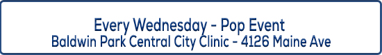 Image Title - Every Wednesday - Pop Up Event at Central City Clinic in Baldwin Park
